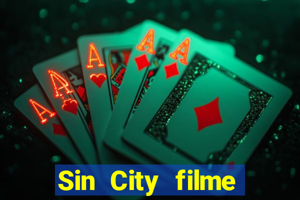Sin City filme completo dublado download